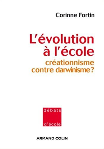 okumak L&#39;évolution à l&#39;école: Créationnisme contre darwinisme ? (Hors Collection)