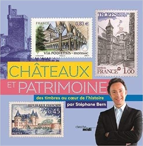 okumak Châteaux et patrimoine - Des timbres au coeur de l&#39;histoire par Stéphane Bern