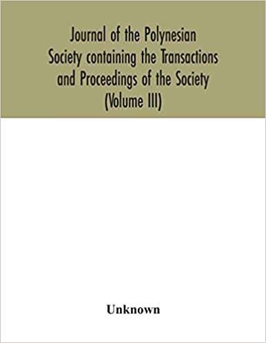 okumak Journal of the Polynesian Society containing the Transactions and Proceedings of the Society (Volume III)