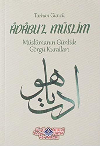 okumak Adabu&#39;l Müslim: Müslümanın Günlük Görgü Kuralları