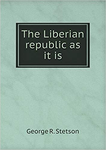 okumak The Liberian Republic as It Is