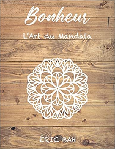 okumak Bonheur – L’Art du Mandala: Livre de coloriage de mandala anti-stress pour adultes avec citations inspirantes pour se relaxer, méditer et apaiser ... et exprime ta créativité en pleine conscience: 3