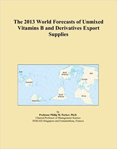 okumak The 2013 World Forecasts of Unmixed Vitamins B and Derivatives Export Supplies