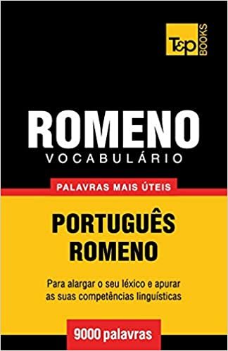 okumak Vocabulário Português-Romeno - 9000 palavras mais úteis