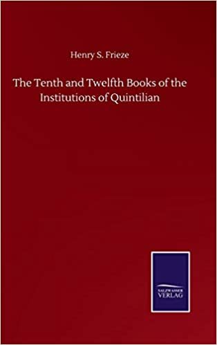 okumak The Tenth and Twelfth Books of the Institutions of Quintilian