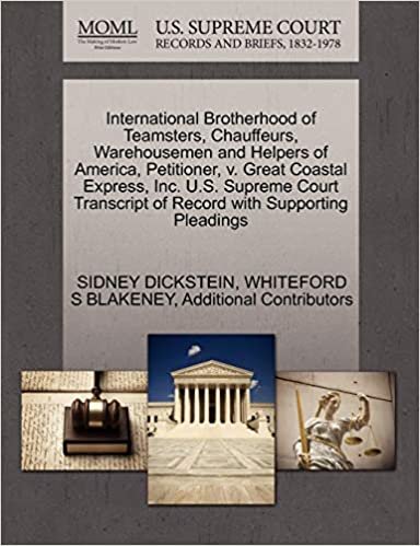 okumak International Brotherhood of Teamsters, Chauffeurs, Warehousemen and Helpers of America, Petitioner, v. Great Coastal Express, Inc. U.S. Supreme Court Transcript of Record with Supporting Pleadings