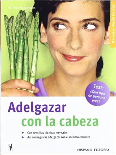 okumak Adelgazar con la cabeza/ Weigh Loss with the mind (Manuales Salud de Hoy / Manuals Health of Today)
