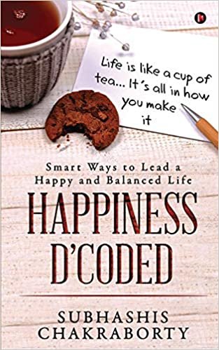 okumak Happiness D’coded: Smart Ways to Lead a Happy and Balanced Life