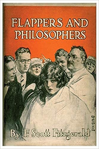 Flappers & Philosophers: F Scott Fitzgerald Short Stories Classic Works