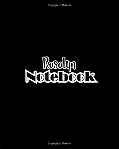 okumak Rosalyn Notebook: 100 Sheet 8x10 inches for Notes, Plan, Memo, for Girls, Woman, Children and Initial name on Matte Black Cover