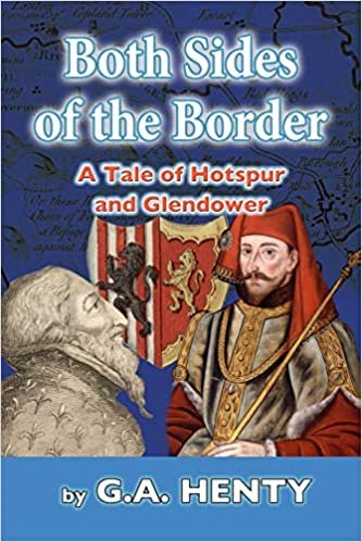 okumak Both Sides of the Border: A Tale of Hotspur and Glendower