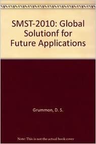 okumak SMST-2010: Global Solutions for Future Applications: Proceedings of the International Conference on Shape Memory and Superelastic Technology (May 16-20, 2010, Pacific Grove, California, USA)