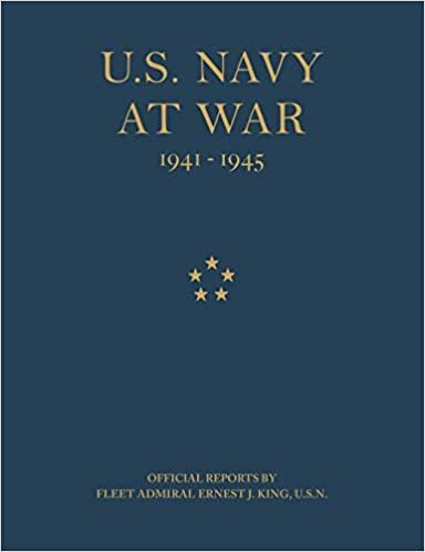 okumak U.S. Navy at War: Official Reports by Fleet Admiral Ernest J. King, U.S.N.