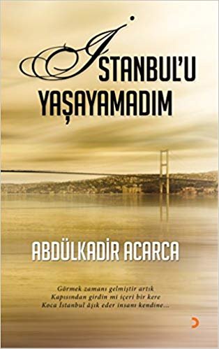 okumak İstanbul’u Yaşayamadım