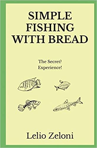 okumak Simple Fishing With Bread: The Secret? Experience!