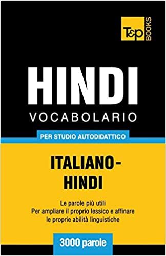 okumak Vocabolario Italiano-Hindi per studio autodidattico - 3000 parole