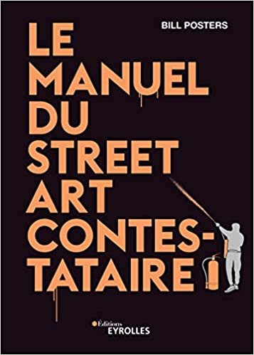 okumak Le manuel du street art contestataire (EYROLLES)