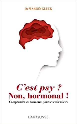 okumak C&#39;est psy ? Non, hormonal ! (Essai - Santé &amp; Médecine)