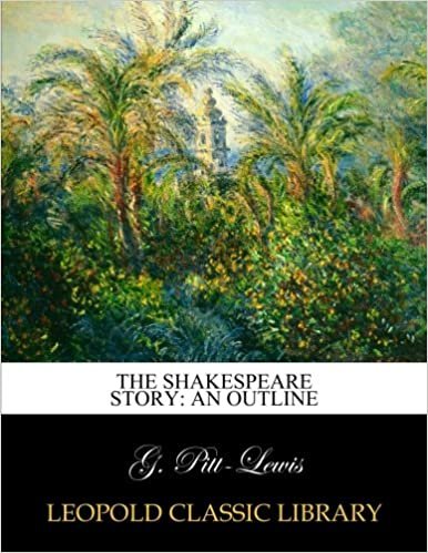 okumak The Shakespeare story: an outline