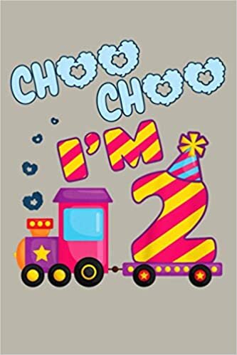 okumak Kids Train Birthday Toddler Girl Choo Choo I M 2: Notebook Planner - 6x9 inch Daily Planner Journal, To Do List Notebook, Daily Organizer, 114 Pages