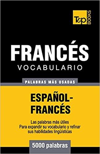 okumak Vocabulario español-francés - 5000 palabras más usadas (T&amp;P Books)