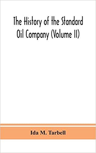 okumak The history of the Standard Oil Company (Volume II)