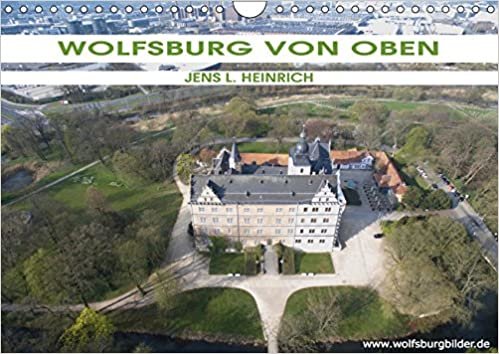 okumak Wolfsburg von oben (Wandkalender 2019 DIN A4 quer): Wolfsburg aus der Vogelperspektive. (Monatskalender, 14 Seiten )