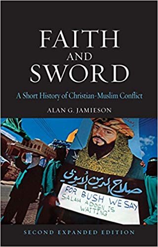 okumak Faith and Sword : A Short History of Christian-Muslim Conflict