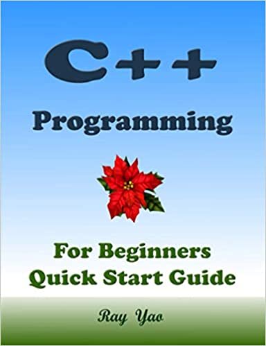 okumak C++ Programming, For Beginners, Quick Start Guide: C Plus Plus Language Crash Course Tutorial