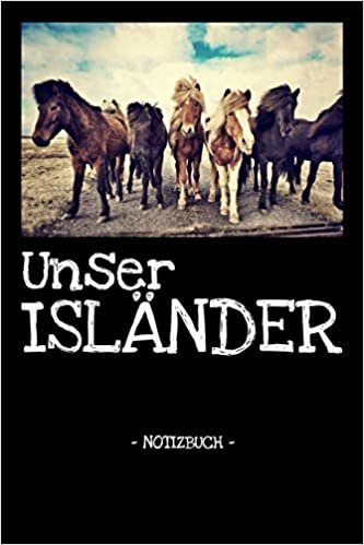 Unser Isländer: Pferde - Reiten - Notizbuch - Tagebuch - Fotobuch - Hobby - Schule - Geschenk - liniert + Fotocollage - ca. DIN A5
