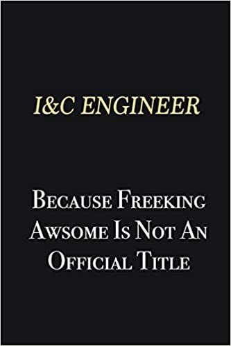 okumak I&amp;C Engineer Because Freeking Awsome is not an official title: Writing careers journals and notebook. A way towards enhancement
