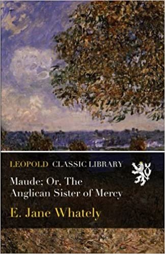 okumak Maude; Or, The Anglican Sister of Mercy