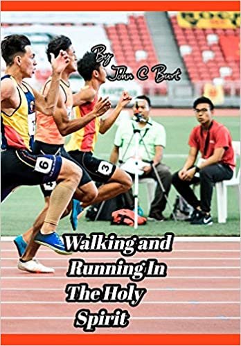 okumak Walking and Running In The Holy Spirit.