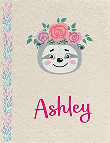 okumak Ashley: Personalized Sloth Primary Composition Notebook for girls with pink Name: handwriting practice paper for Kindergarten to 2nd Grade Elementary ... composition books k 2, 8.5x11 in, 110 pages )