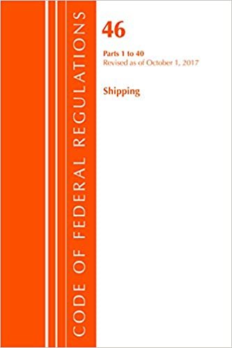 okumak Code of Federal Regulations, Title 46 Shipping 1-40, Revised as of October 1, 2017