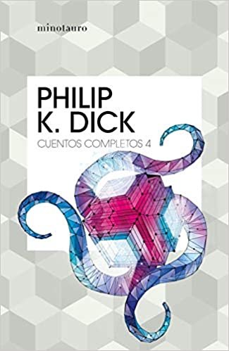 okumak Cuentos completos IV  (Philip K. Dick ) (Bibliotecas de Autor, Band 4)