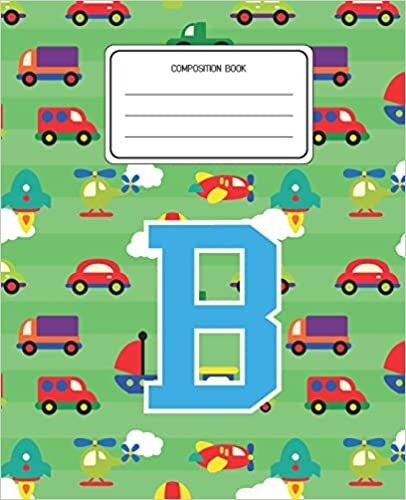 okumak Composition Book B: Cars Pattern Composition Book Letter B Personalized Lined Wide Rule Notebook for Boys Kids Back to School Preschool Kindergarten and Elementary Grades K-2