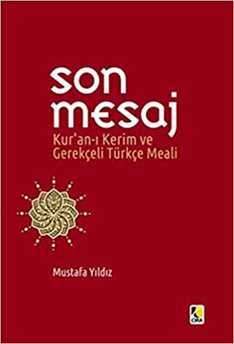 okumak Son Mesaj Kuran-ı Kerim Gerekçeli Türkçe Meali (Cep Boy)
