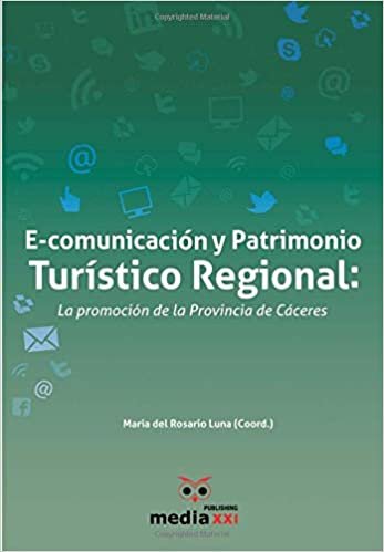 okumak E-comunicación y Patrimonio Turístico Regional: La promoción de la Provincia de Cáceres