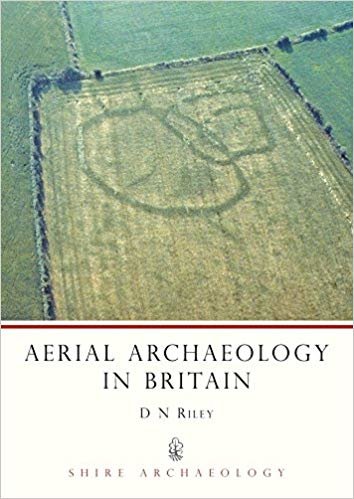 okumak Aerial Archaeology in Britain (Shire Archaeology)