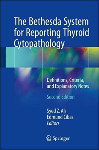 okumak The Bethesda System for Reporting Thyroid Cytopathology : Definitions, Criteria, and Explanatory Notes