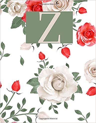okumak Z: Monogram Initial Z Notebook for Women and Girls- Red White Roses-120 Pages 8.5 x 11