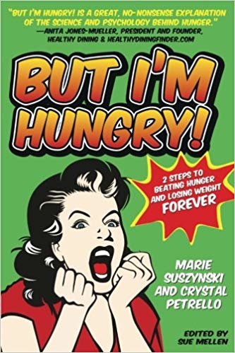 okumak But I&#39;m Hungry! : 2 Steps to Beating Hunger and Losing Weight Forever