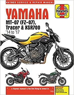 okumak Yamaha MT-07 (Fz-07), Tracer &amp; XSR700 Service and Repair Manual: (2014 - 2017) (Superbike Service and Repair Manual)