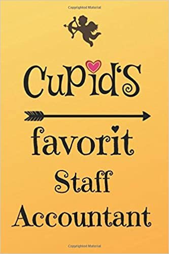 okumak Cupid`s Favorit Staff Accountant: Lined 6 x 9 Journal with 100 Pages, To Write In, Friends or Family Valentines Day Gift
