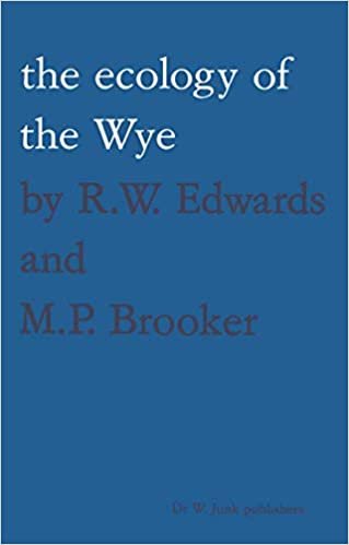 okumak The Ecology of the Wye (Monographiae Biologicae)