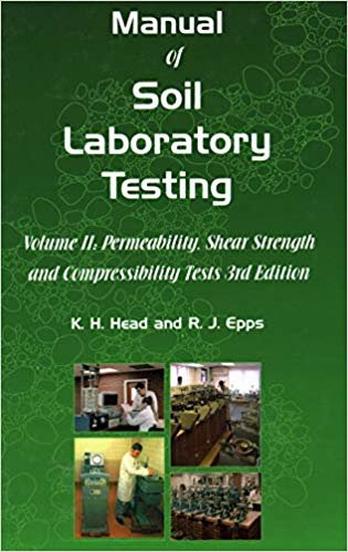 okumak Manual of Soil Laboratory Testing : Permeability, Shear Strength and Compressibility Tests Pt. 2