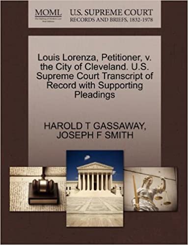 okumak Louis Lorenza, Petitioner, v. the City of Cleveland. U.S. Supreme Court Transcript of Record with Supporting Pleadings