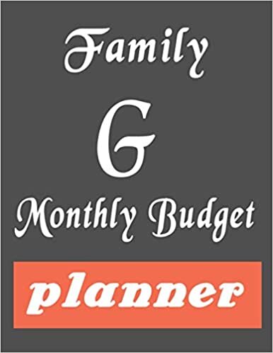 okumak Family Monthly Budget Planner: monogram initial lettre G Expense Finance Budget By A Year Monthly weekly Bill Budgeting Planner And Organizer Tracker ... (Alternative christmas card &amp; birthday Gift)