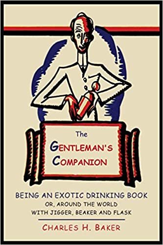 okumak The Gentlemans Companion: Being an Exotic Drinking Book Or, Around the World with Jigger, Beaker and Flask